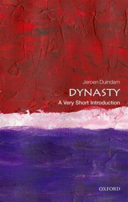 Dynasty: A Very Short Introduction av Jeroen (Professor of History Leiden University) Duindam