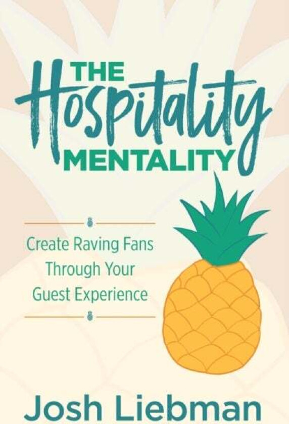 The Hospitality Mentality av Josh Liebman