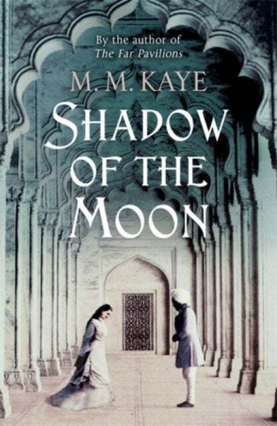 Shadow of the Moon av M M Kaye
