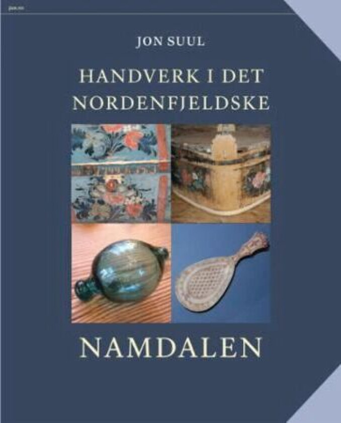 Handverk i det nordenfjeldske av Jon Suul