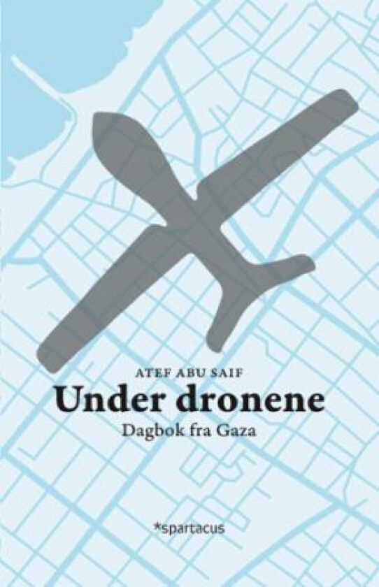 Under dronene av Atef Abu Saif