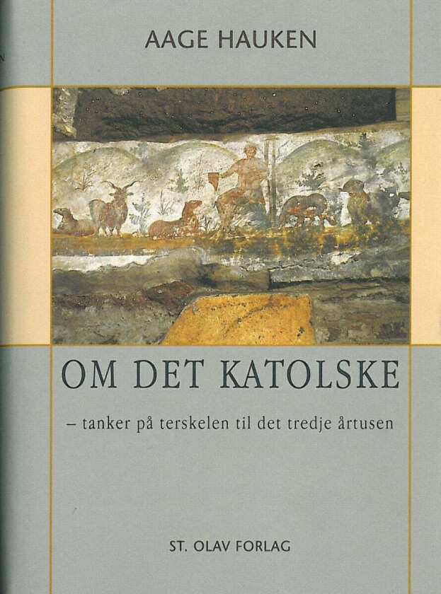 Om Det Katolske Av Aage Hauken