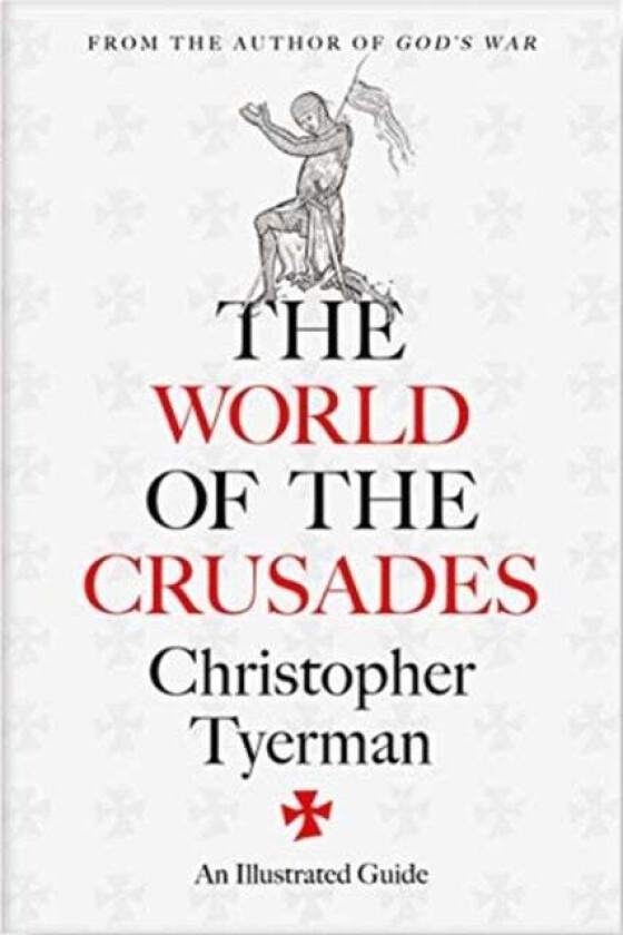 The World of the Crusades av Christopher Tyerman