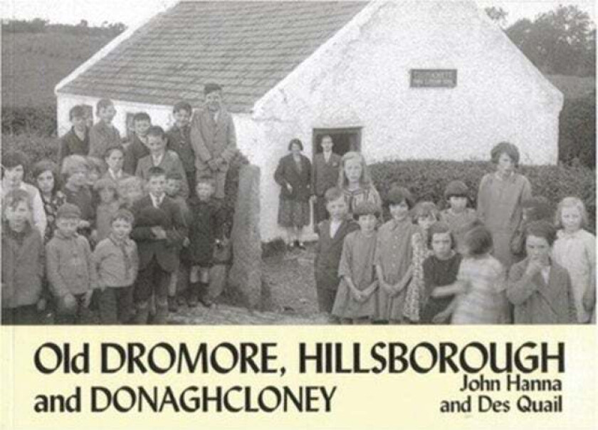 Old Dromore, Hillsborough and Donaghcloney av John Hanna, Des Quail