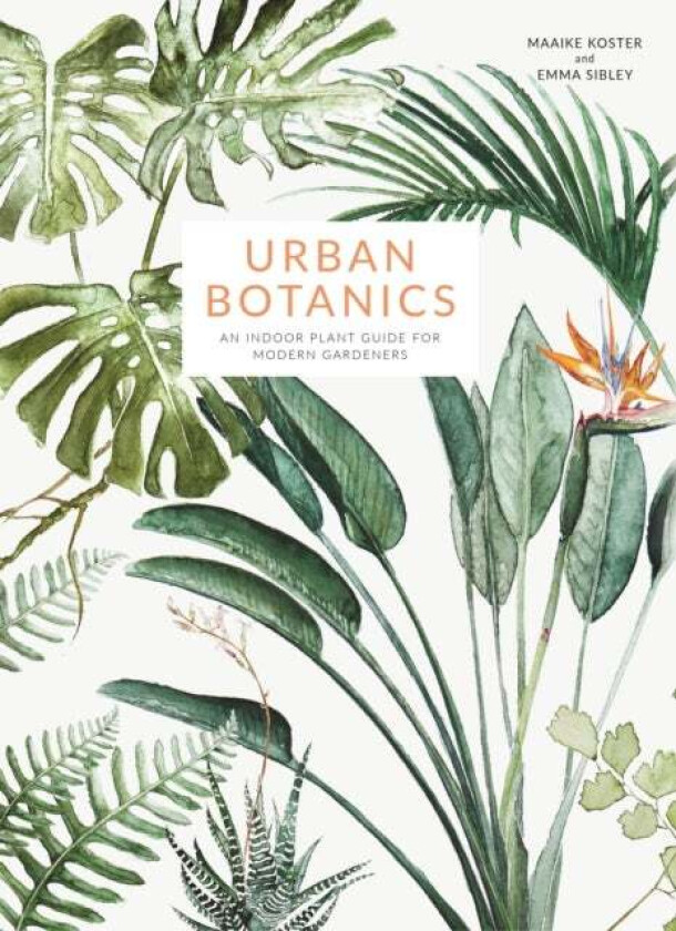 Urban Botanics av Emma Sibley