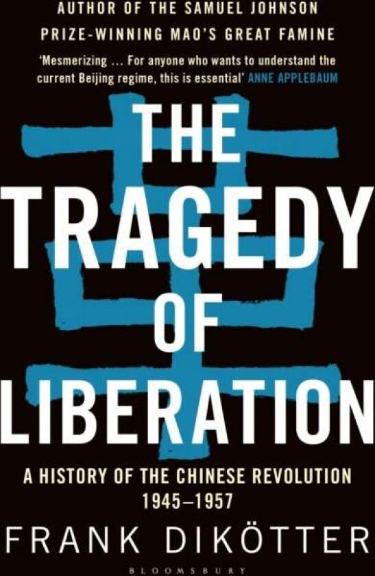 The Tragedy of Liberation av Frank Dikoetter