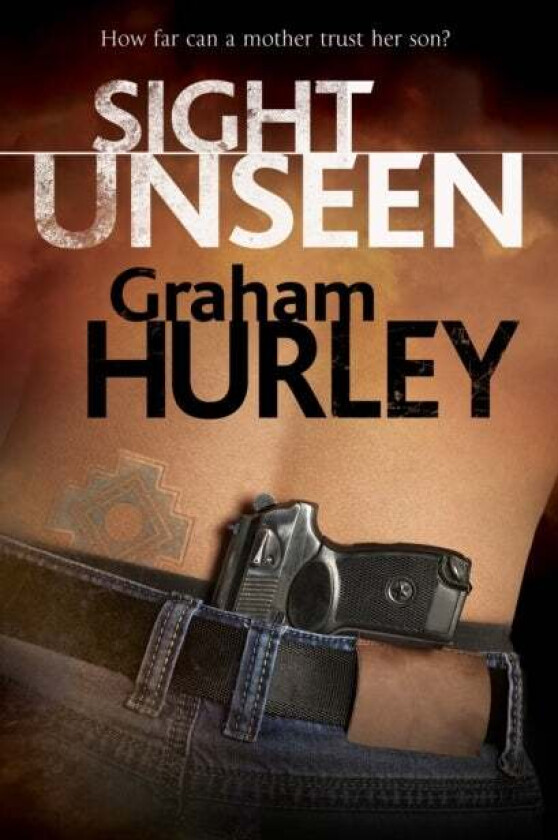 Sight Unseen av Graham Hurley