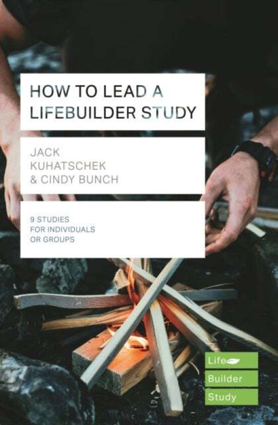 How to Lead a LifeBuilder Study (Lifebuilder Study Guides) av Jack (Author) Kuhatschek, Cindy (Author) Bunch, Jack Kuhatschek Cindy Bunch