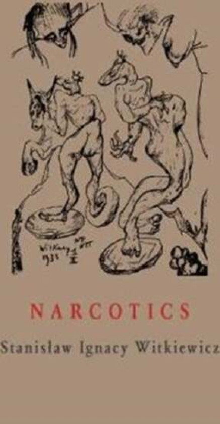 Narcotics av Stanislaw Ignacy Witkiewicz