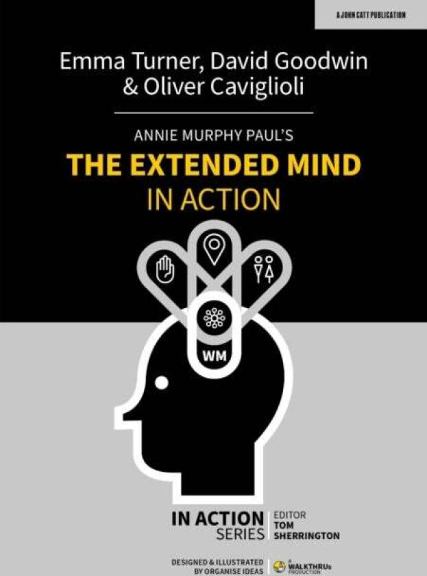 Annie Murphy Paul's The Extended Mind in Action av David Goodwin, Emma Turner, Oliver Caviglioli