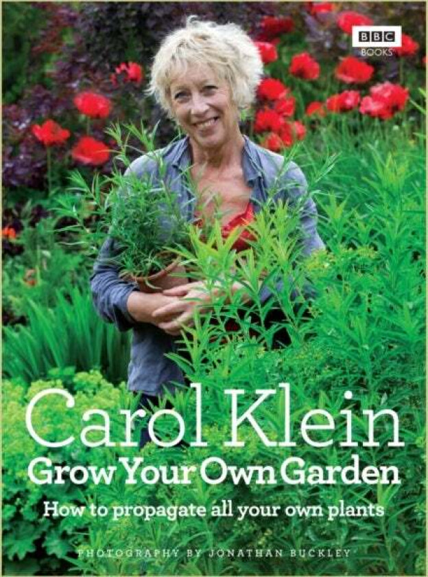 Grow Your Own Garden av Carol Klein, Jonathan Buckley