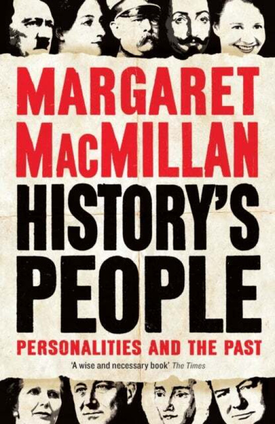 History's People av Professor Margaret MacMillan