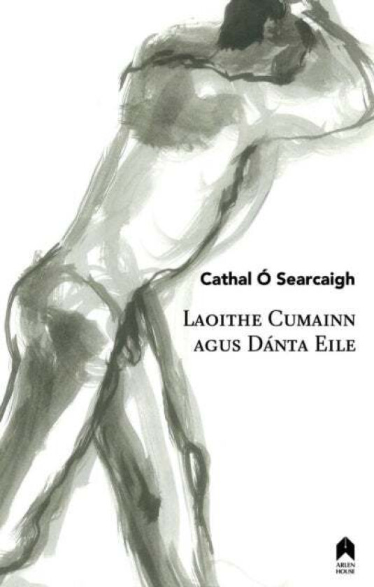 Laoithe Cumainn agus Danta Eile av Cathal O Searcaigh