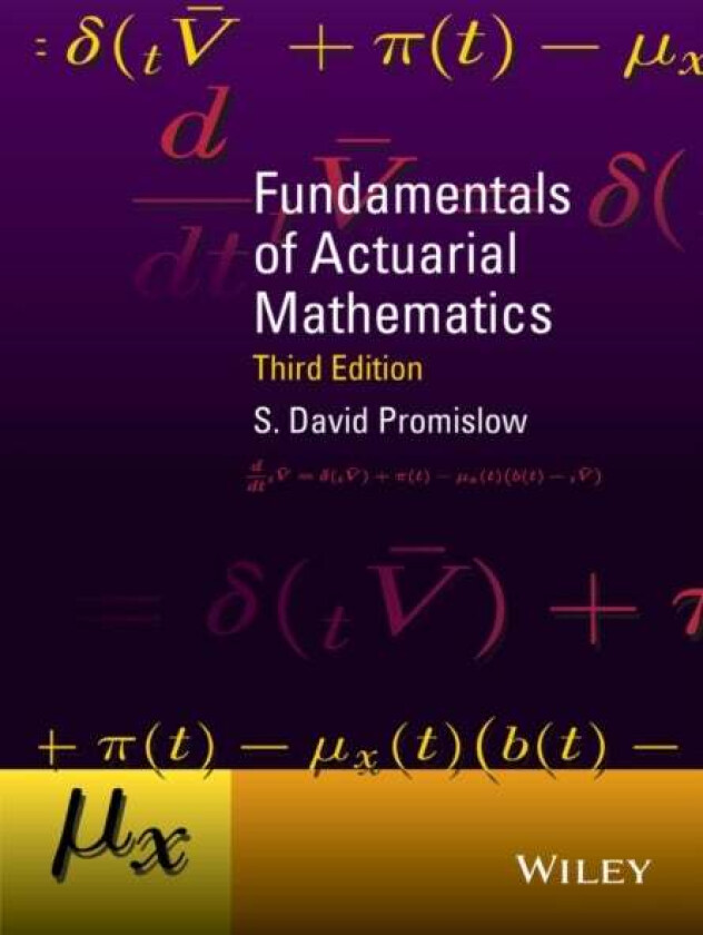 Fundamentals of Actuarial Mathematics av S. David (York University Toronto Canada) Promislow