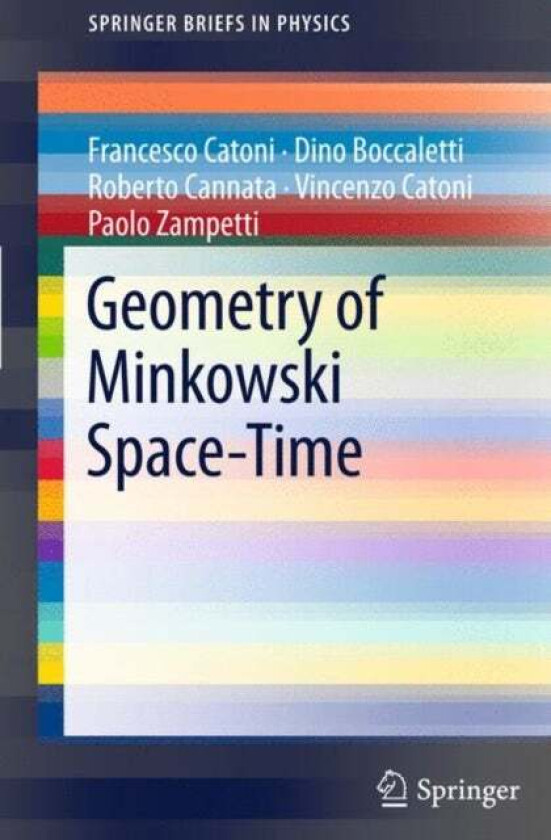 Geometry of Minkowski Space-Time av Francesco Catoni, Dino Boccaletti, Robe Cannata
