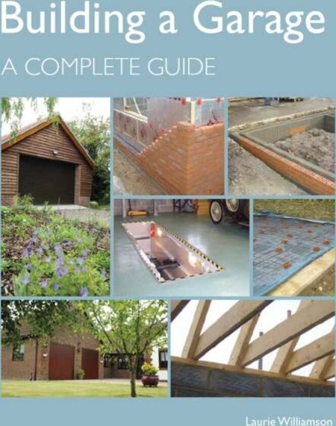 Building a Garage av Laurie Williamson