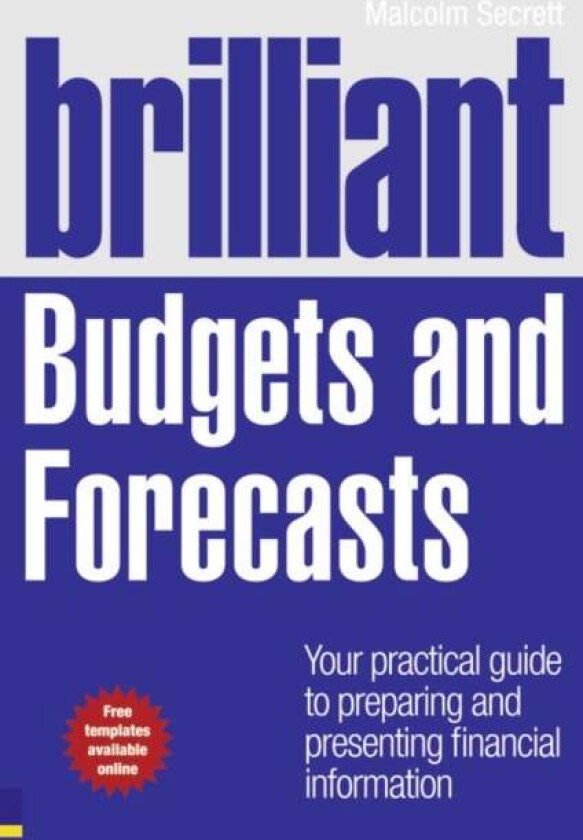 Brilliant Budgets and Forecasts av Malcolm Secrett