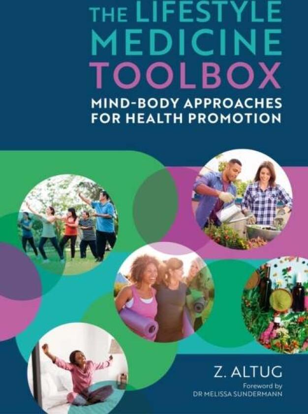 The Lifestyle Medicine Toolbox av Ziya Altug