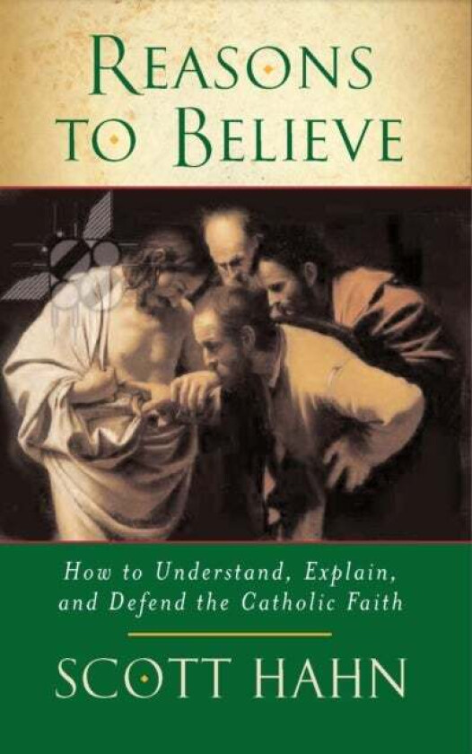 Reasons to Believe av Scott W. Hahn