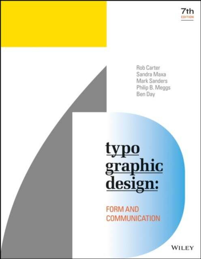 Typographic Design av Rob (Virginia Commonwealth University) Carter, Sandra Maxa, Mark Sanders, Philip B. (Richmond VA and Virginia Commonwealth Unive