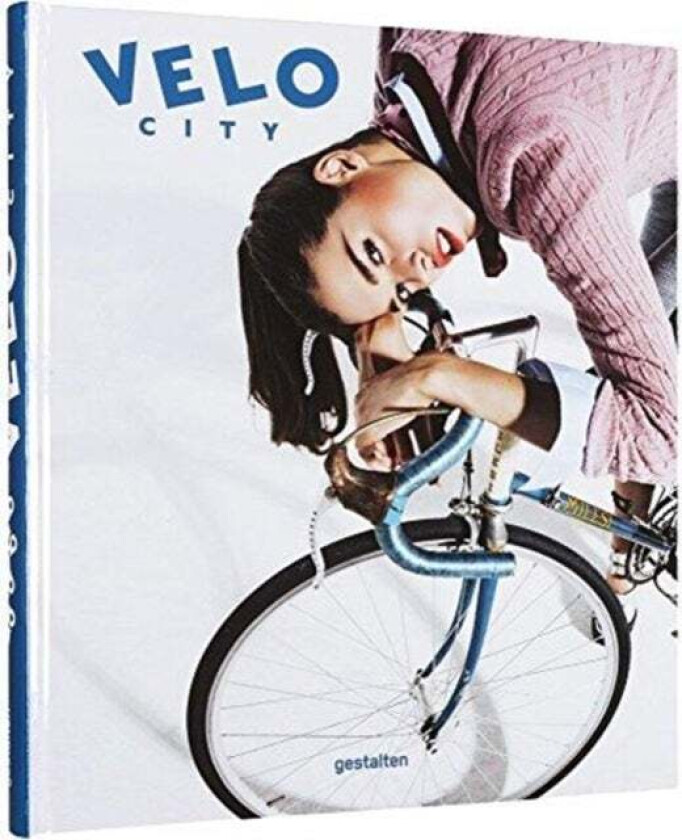 VELO City: Bicycle Culture and City Life av Gestalten