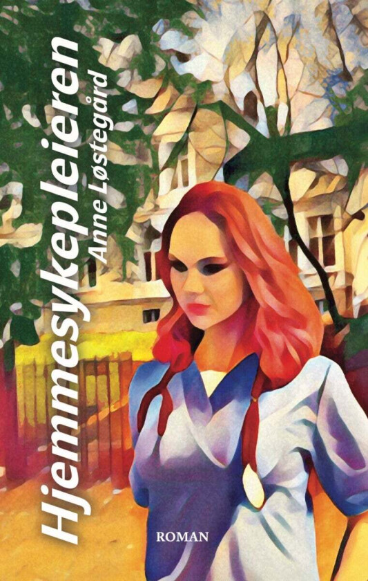 Hjemmesykepleieren Av Anne Løstegård