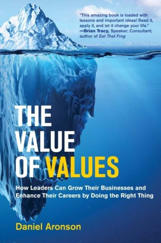 The Value Of Values Av Daniel Aronson