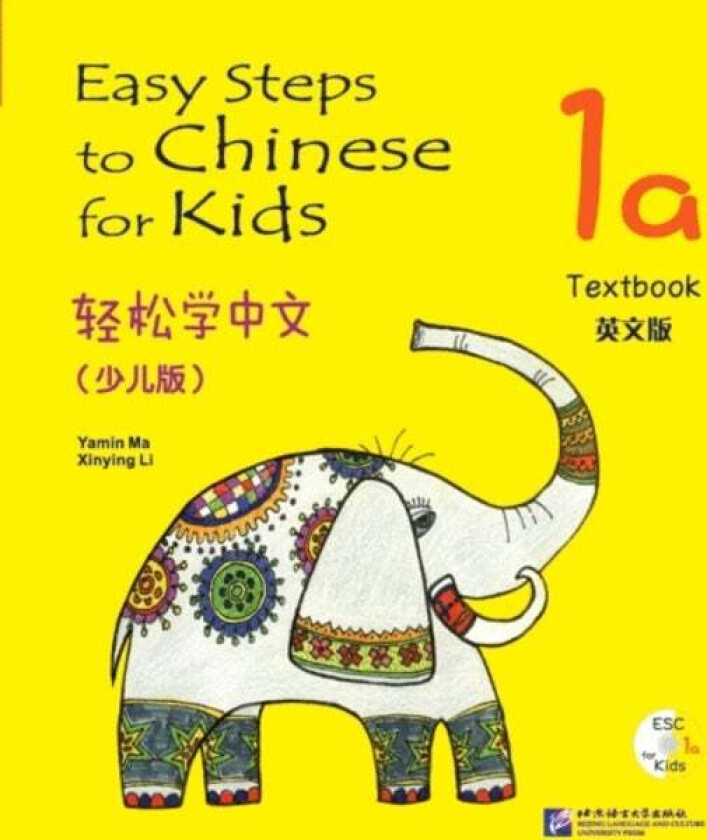 Easy Steps to Chinese for Kids vol.1A - Textbook av Ma Yamin, Li Xinying