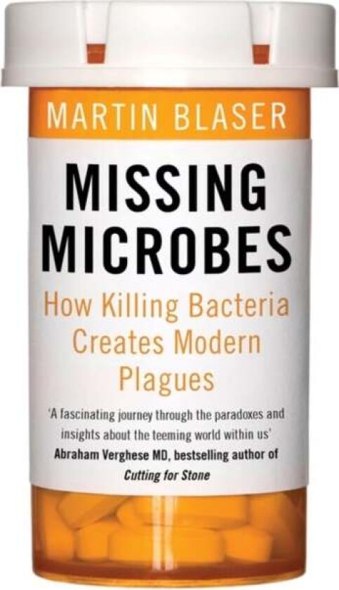 Missing Microbes Av Martin Blaser
