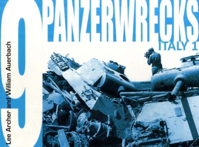 Panzerwrecks 9 av Lee Archer, William Auerbach