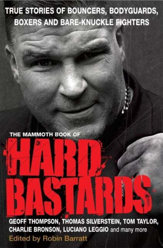 The Mammoth Book of Hard Bastards av Robin Barratt