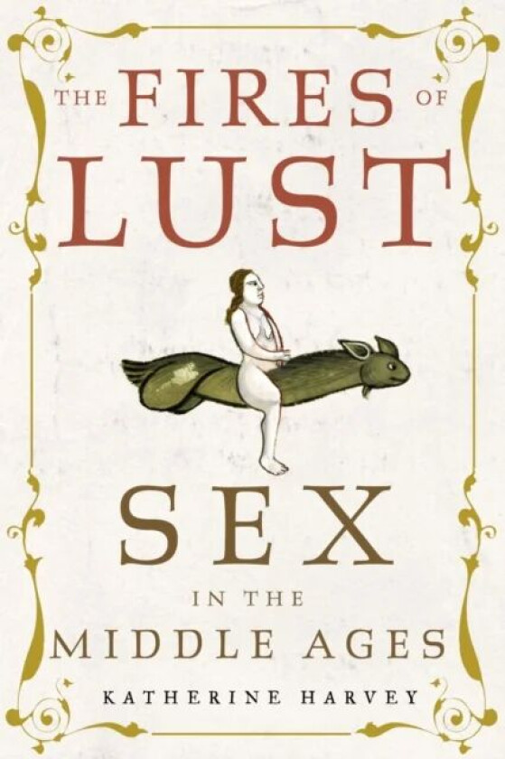 The Fires of Lust av Katherine Harvey