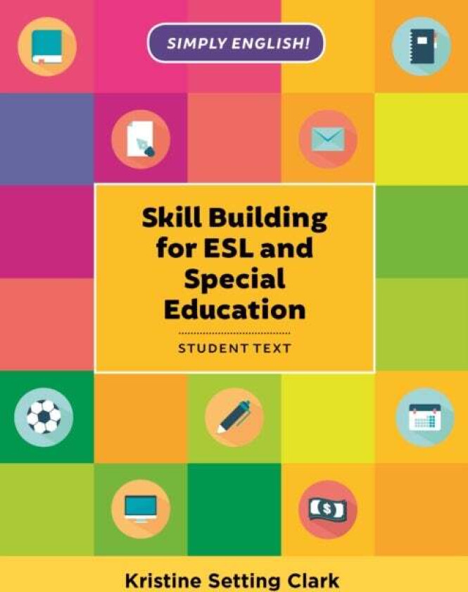 Skill Building for ESL and Special Education av Kristine Setting Clark