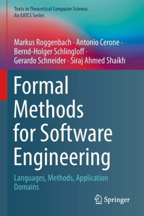 Formal Methods for Software Engineering av Markus Roggenbach, Antonio Cerone, Bernd-Holger Schlingloff, Gerardo Schneider, Siraj Ahmed Shaikh