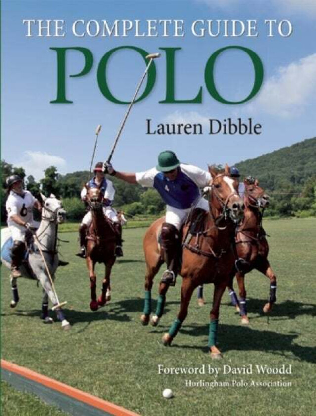 Complete Guide to Polo av Lauren Dibble
