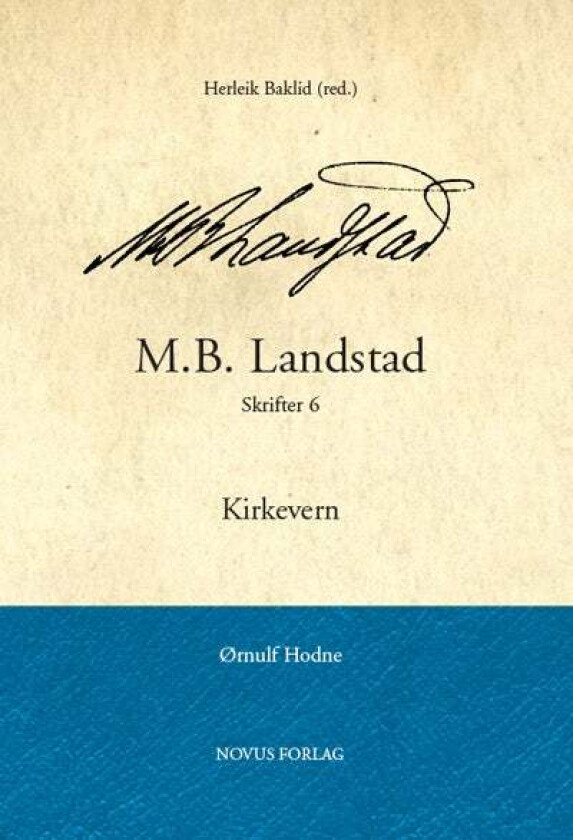 M.B. Landstad. Skrifter av Ørnulf Hodne