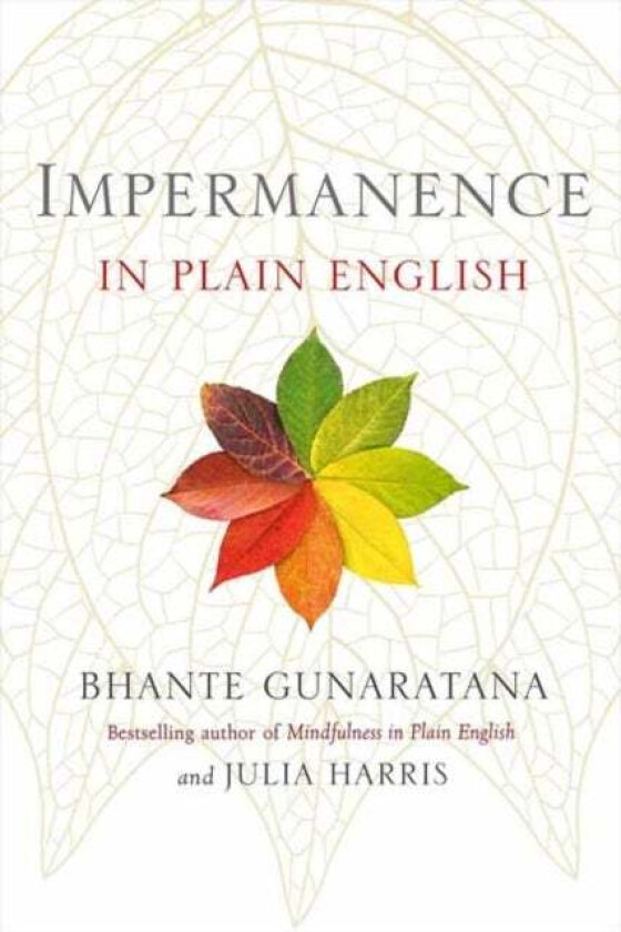 Impermanence in Plain English av Bhante Henepola Gunaratana, Julia Harris