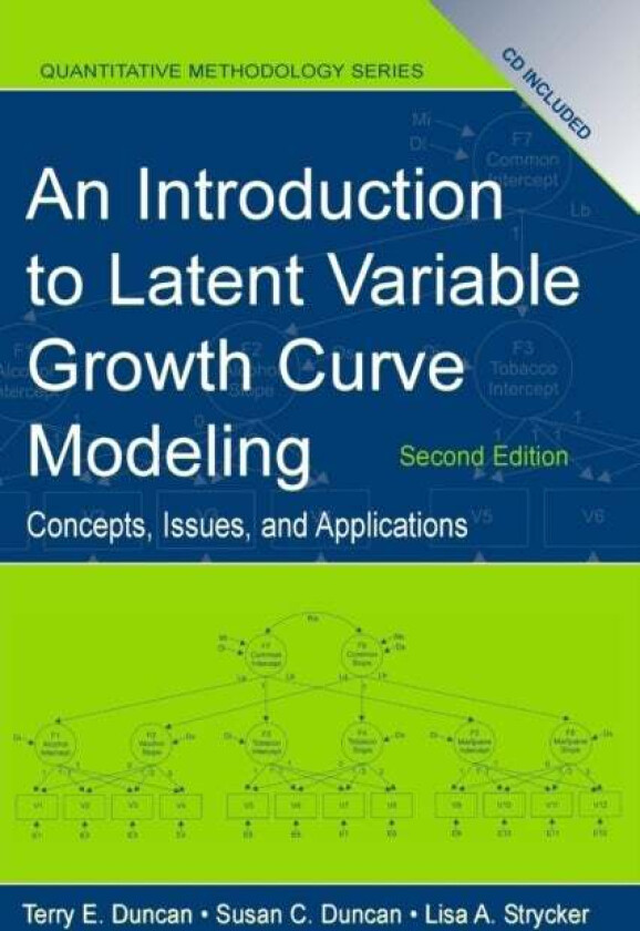 An Introduction to Latent Variable Growth Curve Modeling av Terry E. Duncan, Susan C. Duncan, Lisa A. Strycker