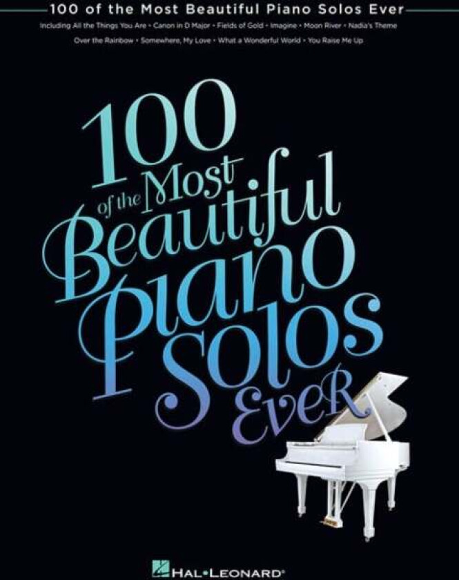 100 of the Most Beautiful Piano Solos Ever av Hal Leonard Publishing Corporation