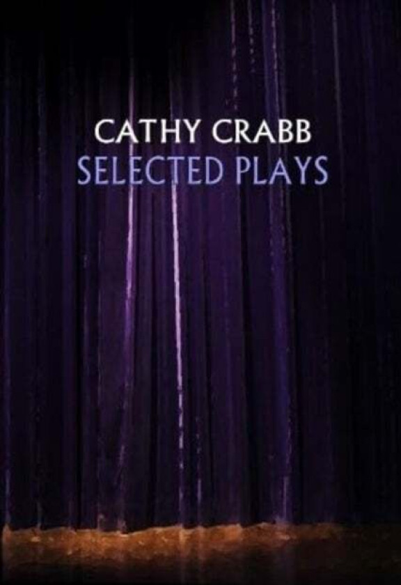 Selected Plays av Cathy Crabb