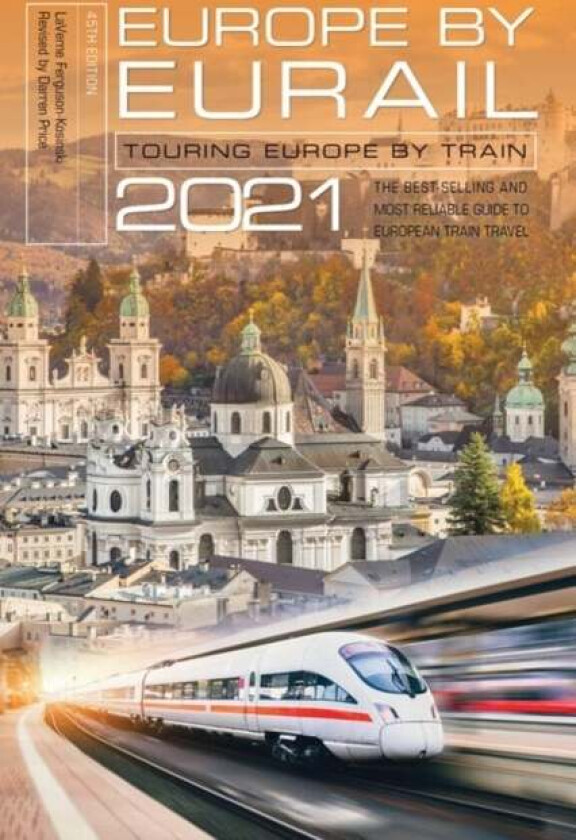 Europe By Eurail 2021 Av Laverne Ferguson-Kosinski