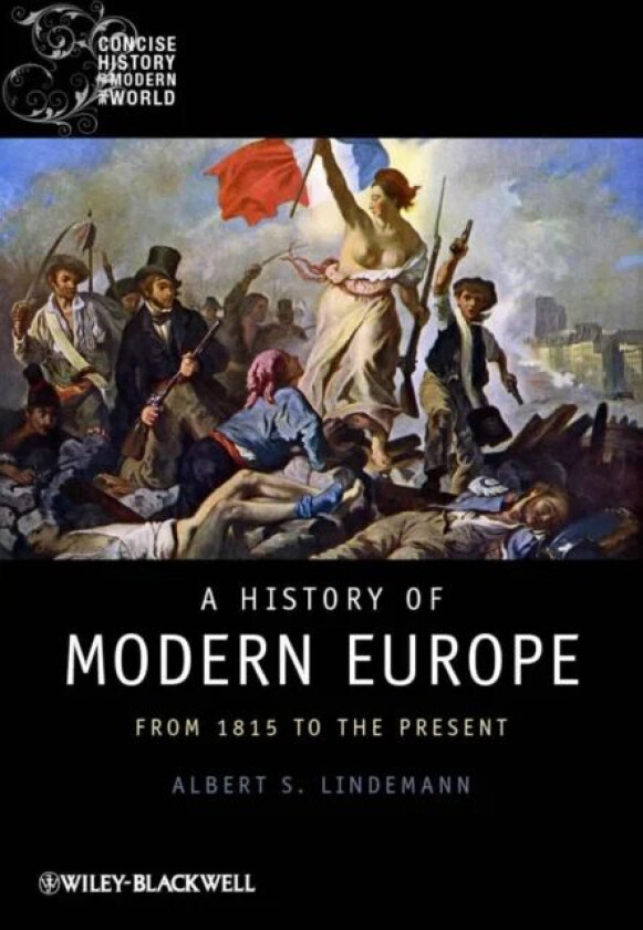 A History of Modern Europe av Albert S. (University of California Santa Barbara USA) Lindemann