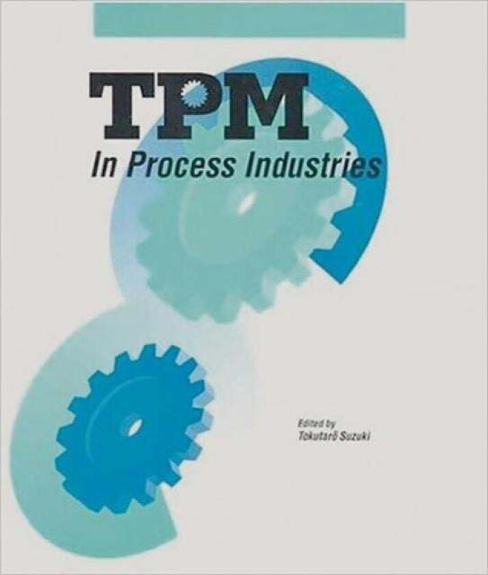 TPM in Process Industries av Tokutaro Suzuki