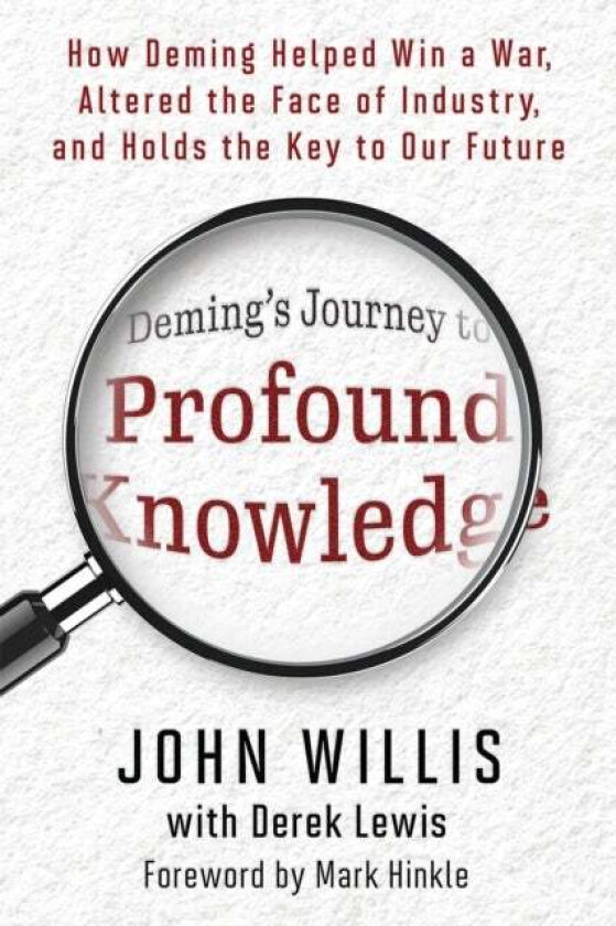Deming'S Journey To Profound Knowledge Av John Willis