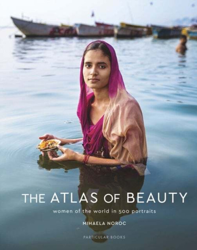 The Atlas Of Beauty Av Mihaela Noroc