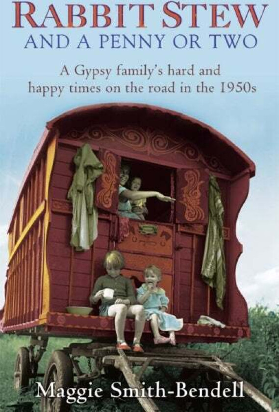 Rabbit Stew And A Penny Or Two av Maggie Smith-Bendell