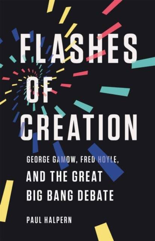 Flashes of Creation av Paul Halpern
