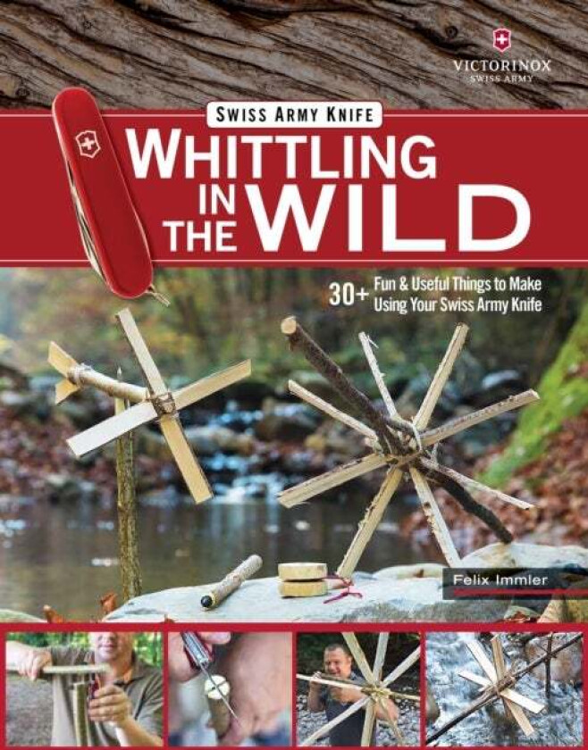 Victorinox Swiss Army Knife Whittling In The Wild Av Felix Immler