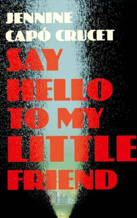 Say Hello To My Little Friend Av Jennine Capo Crucet
