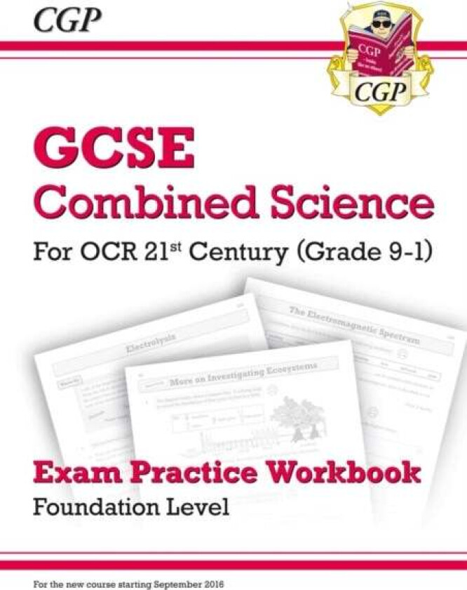 GCSE Combined Science: OCR 21st Century Exam Practice Workbook - Foundation av CGP Books